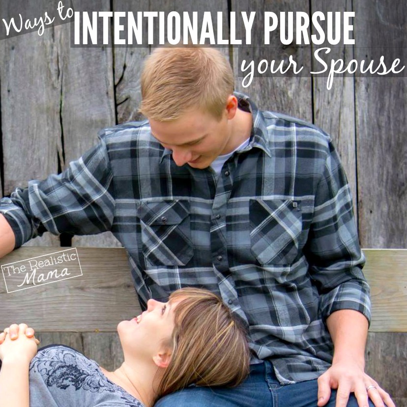 Intentionally Pursue Your Spouse