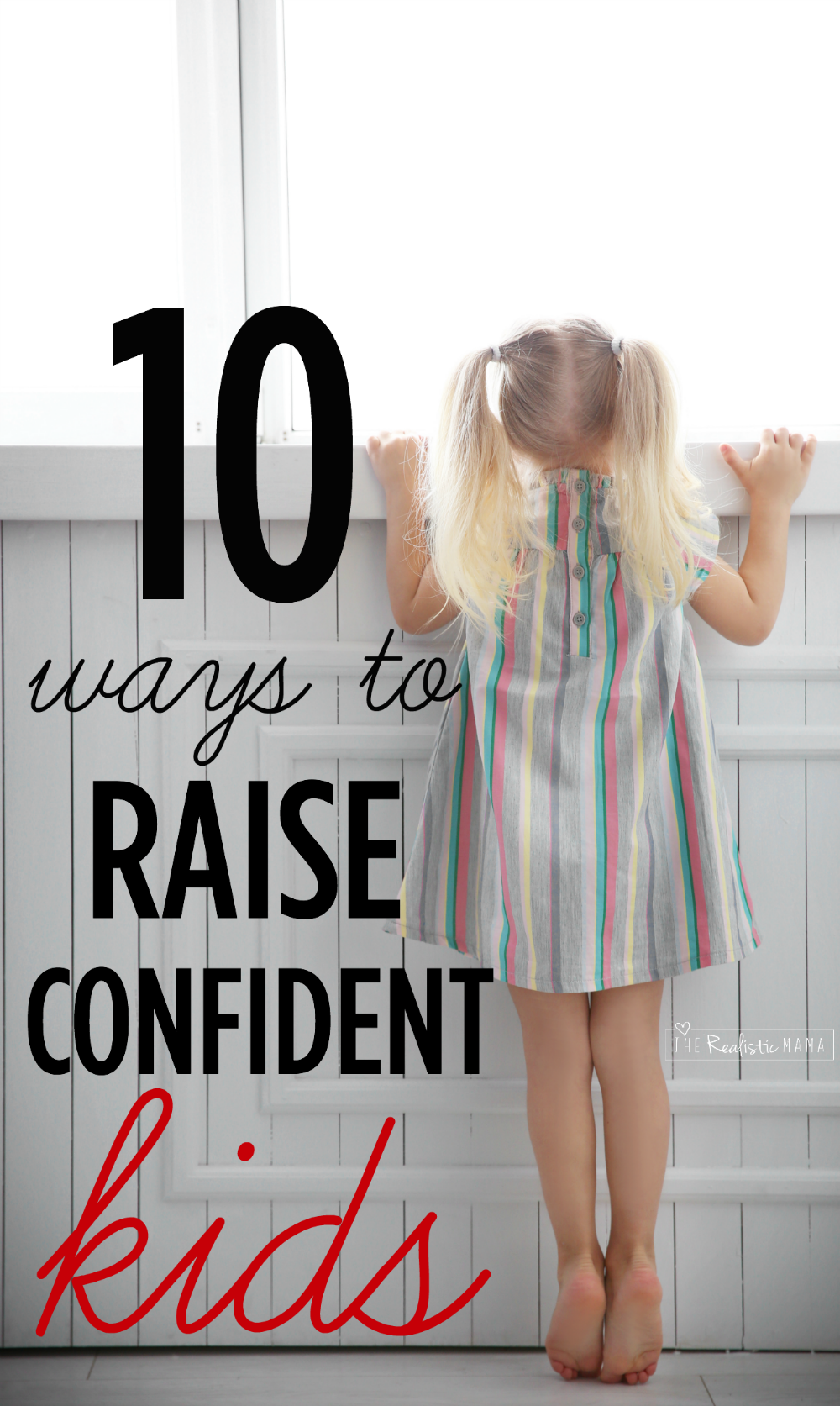 10 ways to raise confident kids - great parenting tips