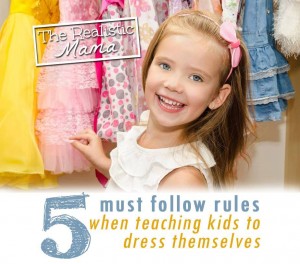 5 Must Follow Rules for When Teaching Kids to Dress Themselves