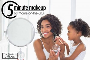Makeup tips for moms on the go