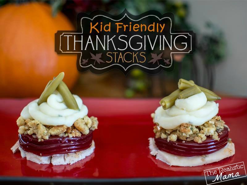 Thanksgiving Recipes: Kid Friendly Stacks
