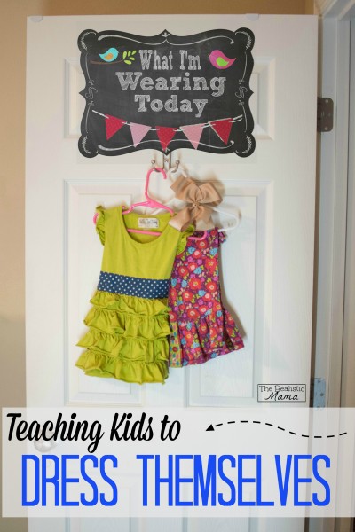 Teaching Kids To Dress Themselves - The Realistic Mama
