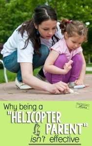 Great read for everyone! Why being a helicopter parent isn't effective. 3 challenges to land those choppers!