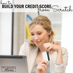 How to Build Credit From Scratch
