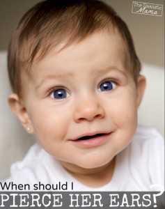 When Should I Pierce Her Ears 40 real moms share their stories.