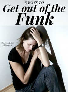 8 Ways to Get Out of the Funk