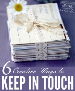 6 Creative Ways to Keep in Touch