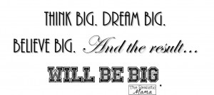 Dream Big