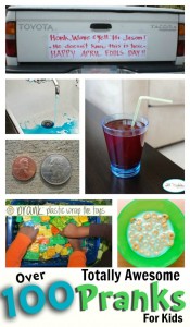 100 Totally Awesome Pranks for Kids