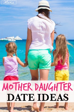 10 Fun Mother Daughter Date Ideas