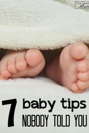 7 Baby Tips Nobody Told You