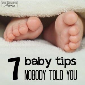 7 Baby Tips Nobody Told You About