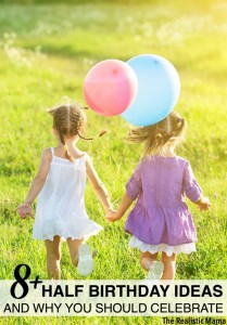 Half Birthday Ideas