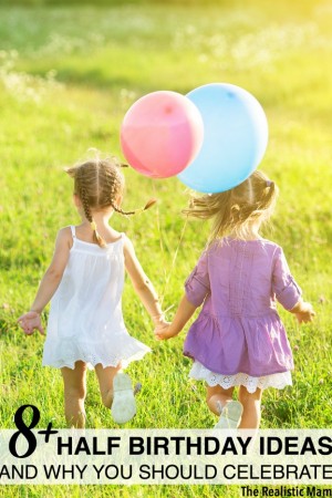Half Birthday Ideas