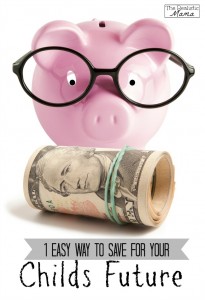 Easy Way to Save for your Childs Future
