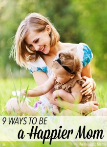 9 ways to be a happier mom!