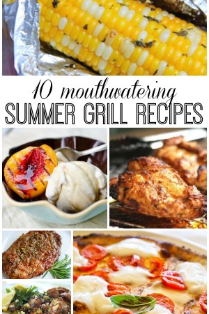 10 Summer Grilling Recipes