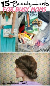 15 Beauty Hacks for Busy Moms PIN