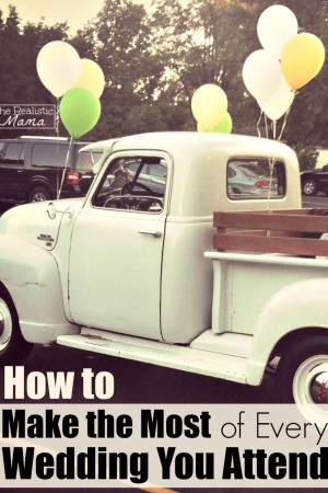 How to Make the Most of Every Wedding You Attend!