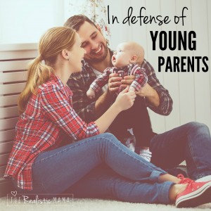 In Defense of the Young Parent