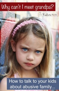 How to talk to your kids about abusive family