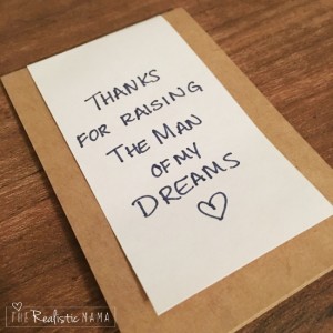 Thanks for Raising the Man of My Dreams