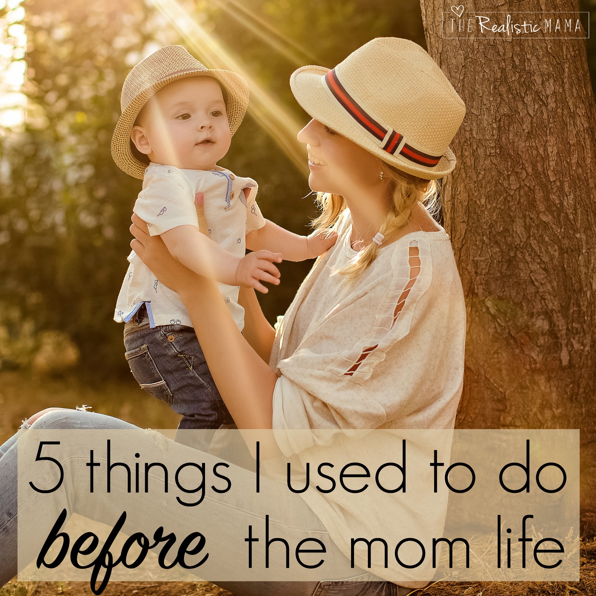 Things I used to do before the mom life