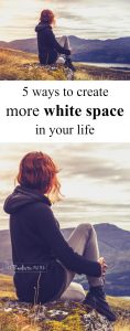 Create More White Space in Your Life