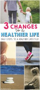 Easy Changes To a Healthier Life