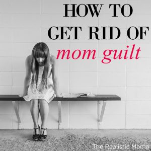 Mom Guilt