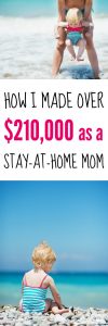 How I made over $210,000 as a stay-at-home mom