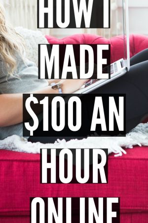 How I made $100 an hour online...