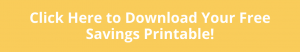 Download Savings Printable Now