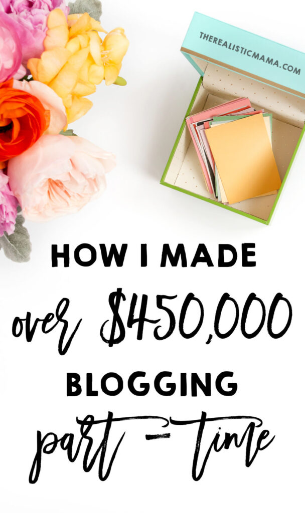 Here's how I made over $450,000 blogging PART-TIME